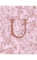 U: Monogram Initial Notebook For Women And Girls-Pink And Brown Floral-120 Pages 8.5 x 11