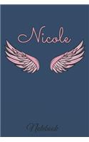 Nicole Notebook: A beautiful personalized angel wings soft cover notebook with 100 lined pages in 6x9 inch format. Personal Diary Personalized Journal Customized Jou