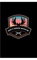 Don't Moose With Me