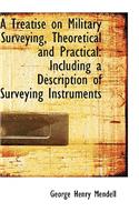 A Treatise on Military Surveying, Theoretical and Practical