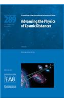 Advancing the Physics of Cosmic Distances (IAU S289)