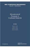 Microstructural Processes in Irradiated Materials: Volume 540