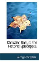 Christian Unity & the Historic Episcopate.