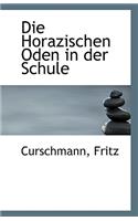 Die Horazischen Oden in Der Schule