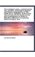 Chronological Notes, Containing the Rise, Growth, and Present State of the English Congregation of T