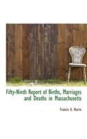 Fifty-Ninth Report of Births, Marriages and Deaths in Massachusetts: (English)