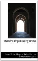 The Cane Ridge Meeting-House