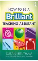 How to Be a Brilliant Teaching Assistant