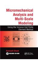Micromechanical Analysis and Multi-Scale Modeling Using the Voronoi Cell Finite Element Method