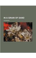 In a Grain of Sand