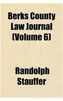 Berks County Law Journal Volume 6