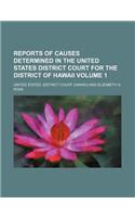 Reports of Causes Determined in the United States District Court for the District of Hawaii Volume 1: (English)