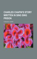 Charles Chapin's Story Written in Sing Sing Prison