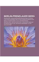 Berlin-Prenzlauer Berg: Mauerpark, Grenzubergang Bornholmer Strasse, Liste Der Strassen Und Platze in Berlin-Prenzlauer Berg, Schonhauser Alle