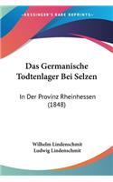 Germanische Todtenlager Bei Selzen