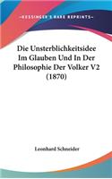 Die Unsterblichkeitsidee Im Glauben Und in Der Philosophie Der Volker V2 (1870)