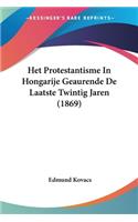 Het Protestantisme In Hongarije Geaurende De Laatste Twintig Jaren (1869)