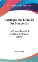 Catalogue Des Livres Et Des Manuscrits