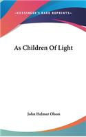 As Children of Light