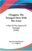 Chuggins, the Youngest Hero with the Army