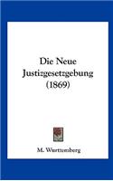 Die Neue Justizgesetzgebung (1869)