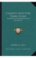 Charity and Our Three Vows