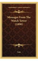 Messages From The Watch Tower (1890)