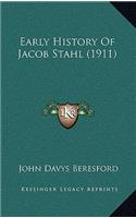 Early History Of Jacob Stahl (1911)