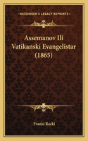 Assemanov Ili Vatikanski Evangelistar (1865)