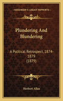 Plundering And Blundering