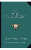 Voice: Or The Physiologist Versus The Singing Master (1898)