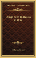 Things Seen In Russia (1913)