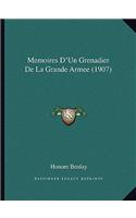 Memoires D'Un Grenadier De La Grande Armee (1907)
