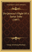 De Quincey's Flight Of A Tartar Tribe (1897)