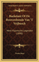 Baekelant Of De Rooversbende Van 'T Vrijbusch