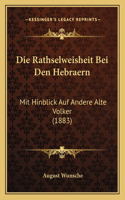 Die Rathselweisheit Bei Den Hebraern