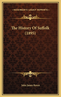 The History Of Suffolk (1895)