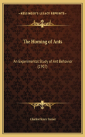 The Homing of Ants: An Experimental Study of Ant Behavior (1907)