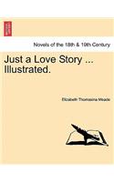 Just a Love Story ... Illustrated.