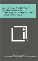 Mussolini as Revealed in His Political Speeches, November, 1914 to August, 1923