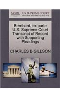 Bernhard, Ex Parte U.S. Supreme Court Transcript of Record with Supporting Pleadings