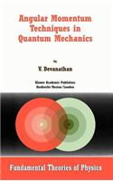 Angular Momentum Techniques in Quantum Mechanics