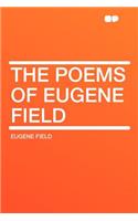 The Poems of Eugene Field