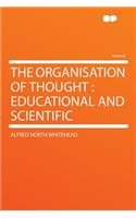 The Organisation of Thought: Educational and Scientific