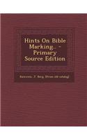 Hints on Bible Marking.. - Primary Source Edition