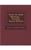 Hints on Bible Marking.. - Primary Source Edition: (English)