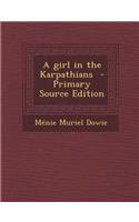 A Girl in the Karpathians - Primary Source Edition