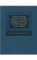 Historical Address Delivered by Judge D.D. Banta, in the First Presbyterian Church of Franklin, Ind., Nov. 30, 1874 - Primary Source Edition
