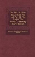 The Test of Love: Being Third and Last Part of the Trail of the Serpent: Being Third and Last Part of the Trail of the Serpent