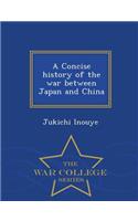 A Concise History of the War Between Japan and China - War College Series